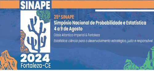 25º SINAPE - Simpósio Brasileiro de Probabilidade e Estatística,  4 a 9 de Agosto, Fortaleza (CE) , Brasil