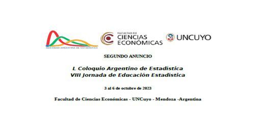 L Coloquio Argenitino de Estadística - VIII Jornada de Educación Estadística , 3 al 6 de octubre de 2023, Facultad de Ciencias Económicas - UNCuyo, Mendoza, Argentina