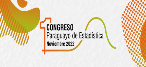 Congreso Paraguayo de Estadística, 17 y 18 de noviembre, 2022, Sede de la Universidad Comunera UCOM, Villamora