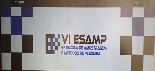 VI ESAMP., 6A Escola de Amostragem e Métodos  de Pesquisa, 16 a 18 de noviembre de 2023,  Universidade Estadual de Campinas - UNICAMP, Campinas - SP, Brasil.